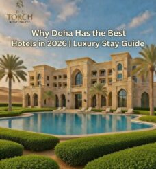 Why Doha Has the Best Hotels in 2026 | Luxury Stay Guide