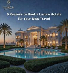 5 Reasons to Book a Luxury Hotels for Your Next Travel